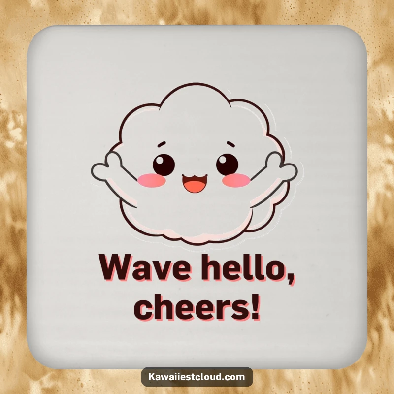 Funny drink coaster with a smiling cloud character joyfully waving its fluffy arms, offering a welcoming gesture.