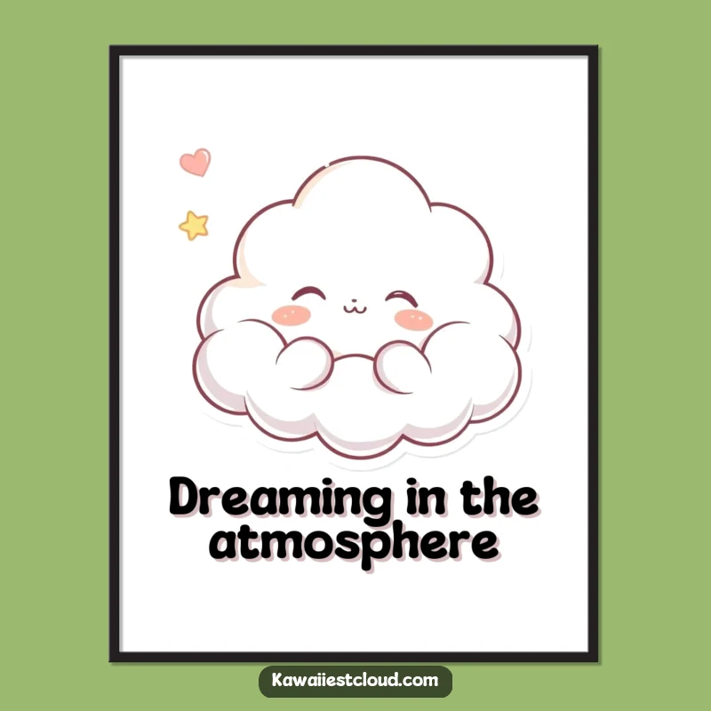 Funny Free Printable Wall Art: Dreaming Cloud, Serene Vibes, Downloadable Decor Gift!