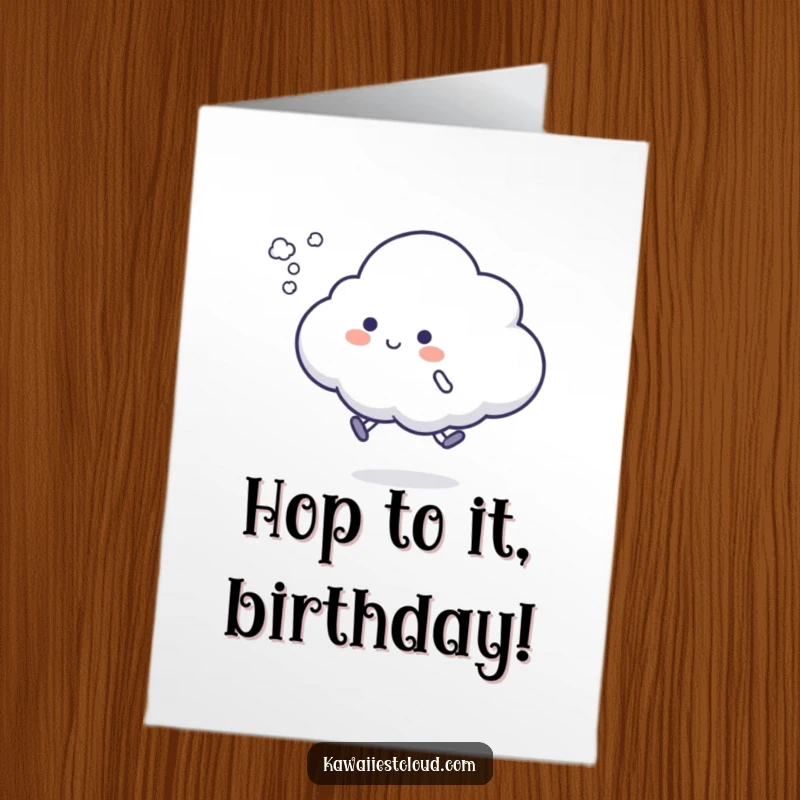 Funny Free Printable Birthday Card: a cloud character attempting a comical hop, leaving a puff of vapor behind.
